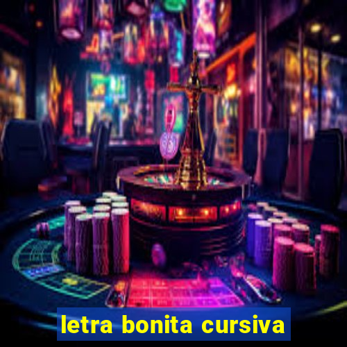 letra bonita cursiva